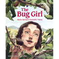 The Bug Girl: Maria Merian's Scientific Vision - Hardcover