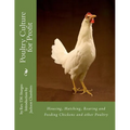 Poultry Culture for Profit: Housing, Hatching, Rearing and Feeding Chickens and other Poultry - Paperback