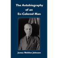 The Autobiography of an Ex-Colored Man - Hardcover
