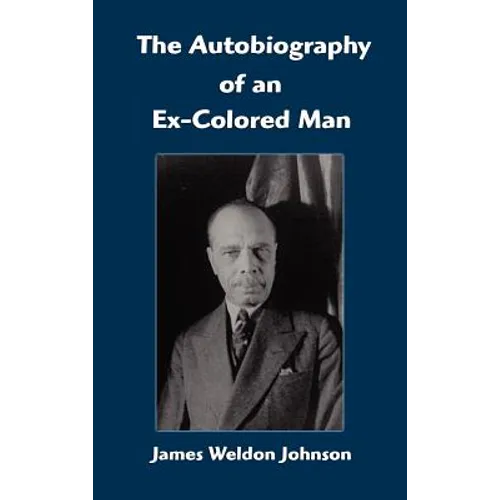The Autobiography of an Ex-Colored Man - Hardcover