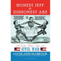 Honest Jeff and Dishonest Abe: A Southern Children's Guide to the Civil War - Paperback