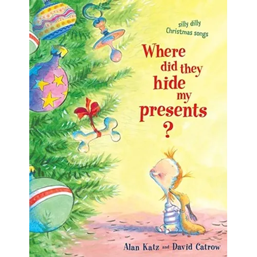Where Did They Hide My Presents?: Silly Dilly Christmas Songs - Paperback