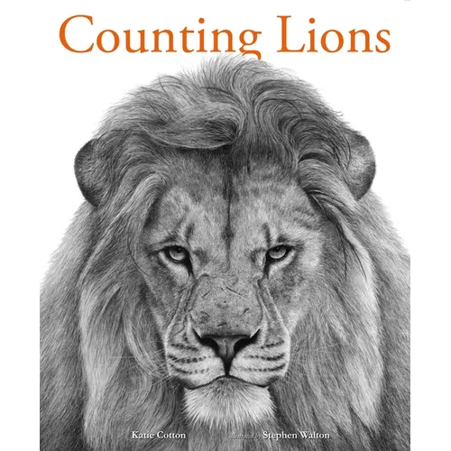 Counting Lions: Portraits from the Wild - Hardcover