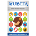 Ayurveda: Ayurvedic Essential Oils & Aromatherapy for Amazing Relaxation, Beautiful Skin & Tremendous Healing! - Hardcover