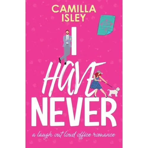 I Have Never: A Laugh Out Loud Romantic Comedy - Paperback