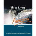 Three Rivers of the Amazon - Paperback