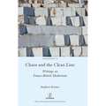 Chaos and the Clean Line: Writings on Franco-British Modernism - Hardcover