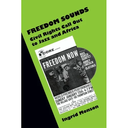 Freedom Sounds: Civil Rights Call Out to Jazz and Africa - Paperback