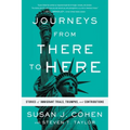 Journeys from There to Here: Stories of Immigrant Trials, Triumphs, and Contributions - Paperback