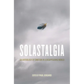 Solastalgia: An Anthology of Emotion in a Disappearing World - Paperback