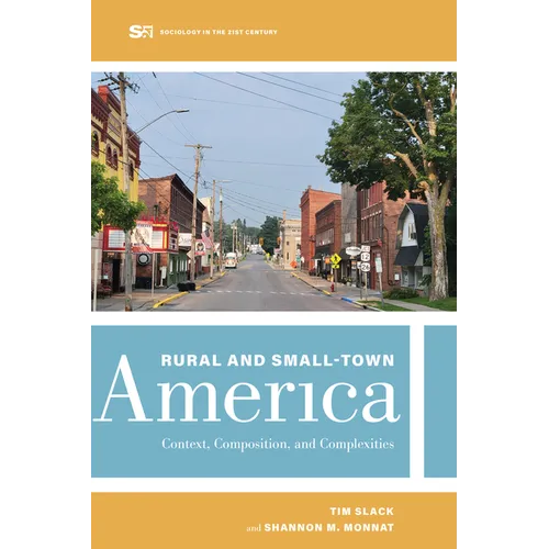 Rural and Small-Town America: Context, Composition, and Complexities Volume 9 - Hardcover