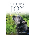 Finding Joy: A Dog's Tale - Paperback
