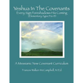 Yeshua In The Covenants: Every Sign Foreshadows His Coming - Paperback