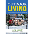 Outdoor Living: A Guide to Design, Construction and Budgeting - Paperback