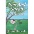 Tom and Sarah: The Beginning - Paperback