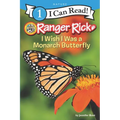 Ranger Rick: I Wish I Was a Monarch Butterfly - Hardcover