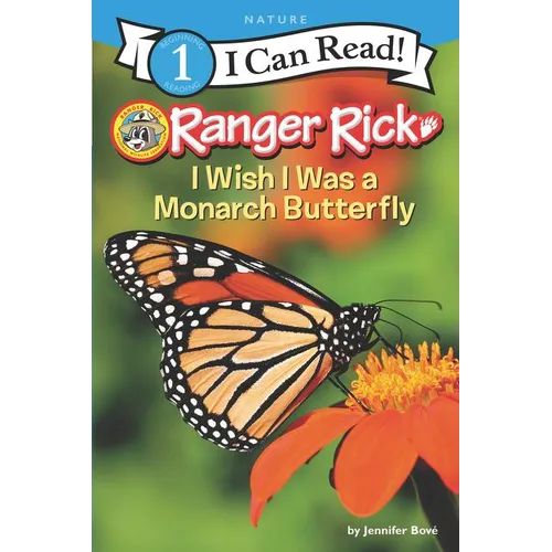 Ranger Rick: I Wish I Was a Monarch Butterfly - Hardcover