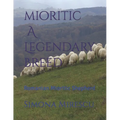 Mioritic, A Legendary Breed: Romanian Mioritic Shepherd - Paperback
