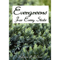 Evergreens For Every State: How to Select and Grow Them Successfully in Your Locality - Paperback