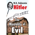 Hitler: The Mentality of Evil: The Mentality of Evil - Hardcover