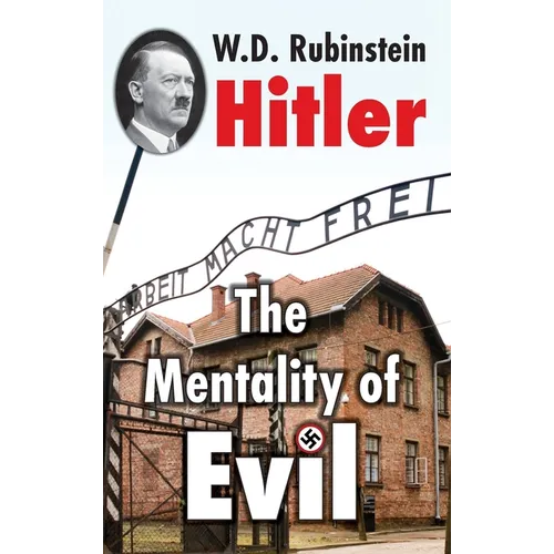 Hitler: The Mentality of Evil: The Mentality of Evil - Hardcover