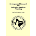 Strategies and Standards for Defensive Handgun Training - Paperback
