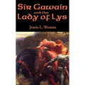 Sir Gawain and the Lady of Lys: A Positronic Book - Hardcover
