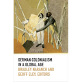 German Colonialism in a Global Age - Paperback