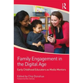 Family Engagement in the Digital Age: Early Childhood Educators as Media Mentors - Paperback