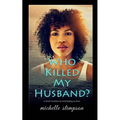 Who Killed My Husband? - Paperback