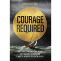 Courage Required - Hardcover