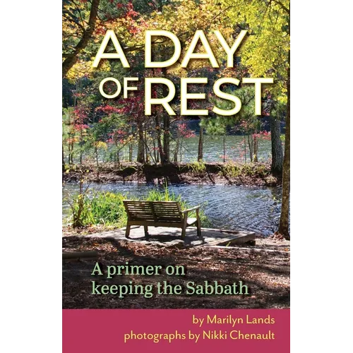 A Day of Rest - A primer on Keeping the Sabbath - Paperback