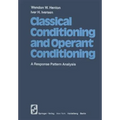 Classical Conditioning and Operant Conditioning: A Response Pattern Analysis - Paperback