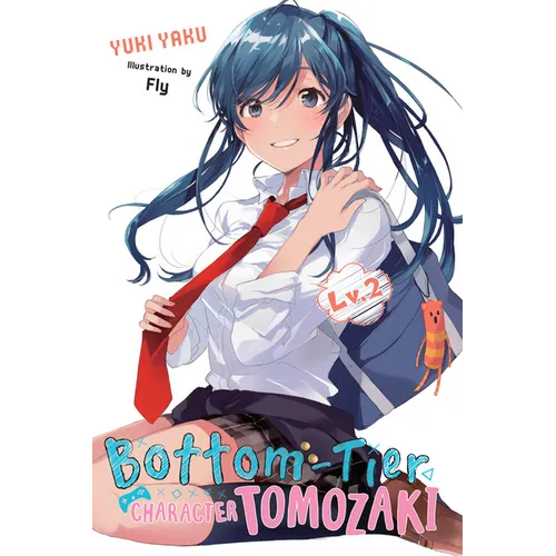 Bottom-Tier Character Tomozaki, Vol. 2 (Light Novel): Volume 2 - Paperback
