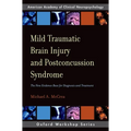 Mild Traumatic Brain Injury and Postconcussion Syndrome: The New Evidence Base for Diagnosis and Treatment - Paperback