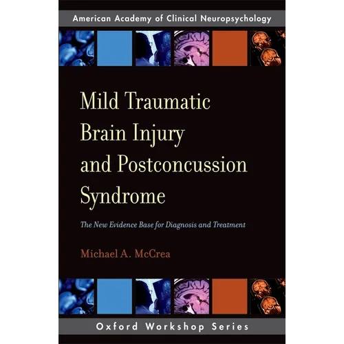 Mild Traumatic Brain Injury and Postconcussion Syndrome: The New Evidence Base for Diagnosis and Treatment - Paperback