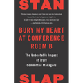 Bury My Heart at Conference Room B: The Unbeatable Impact of Truly Committed Managers - Paperback