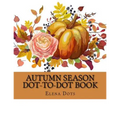 Autumn Season Dot-to-Dot Book - Paperback