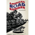 American Road Runner: Man. Machine. Road. - Paperback