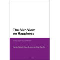 The Sikh View on Happiness: Guru Arjan's Sukhmani - Paperback