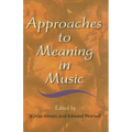 Approaches to Meaning in Music - Hardcover