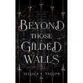 Beyond Those Gilded Walls - Paperback