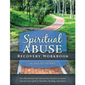 Spiritual Abuse Recovery Workbook: An educational and interactive resource to assist you on your path to freedom, healing, and peace - Paperback