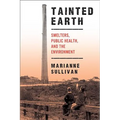 Tainted Earth: Smelters, Public Health, and the Environment - Paperback