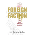 Foreign Faction - Who Really Kidnapped JonBenet? - Paperback