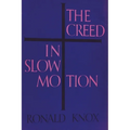 The Creed in Slow Motion - Paperback