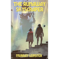 The Runaway Skyscraper: A Positronic Book - Hardcover