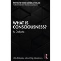 What Is Consciousness?: A Debate - Paperback