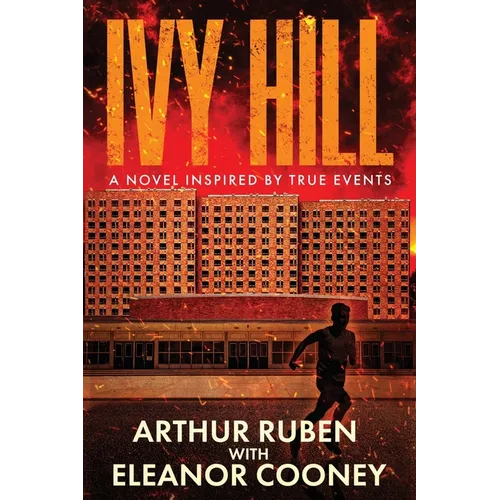 Ivy Hill: A Novel inspired by True Events - Paperback