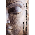 Los Cuatro Caminos para la Realización Espiritual: el camino del conocimiento, el camino de la acción desinteresada, el camino del conocimiento de sí, - Paperback